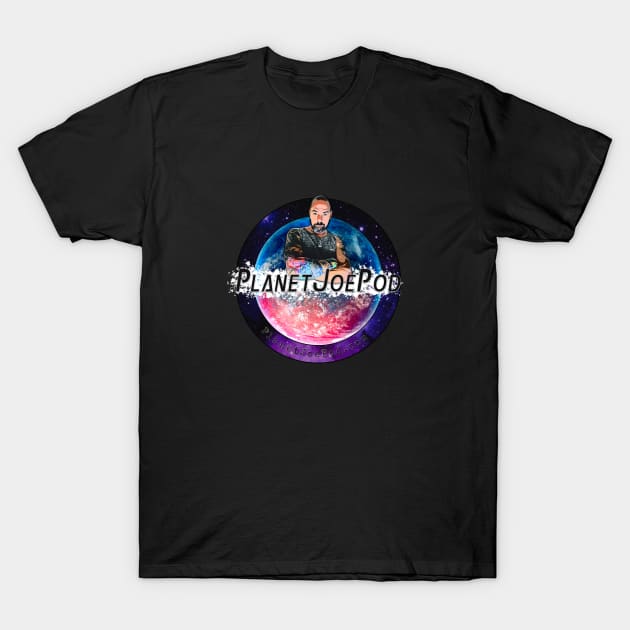 Planet Joe Pod - Podcast Merch T-Shirt by PlanetJoe